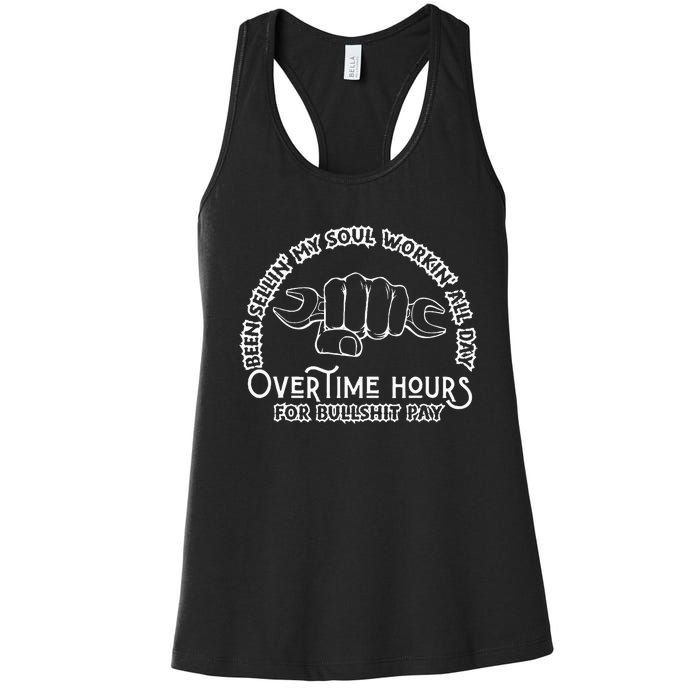 Funny Been Sellin My Soul Workin All Day Overtime Hours Women's Racerback Tank