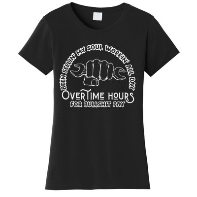 Funny Been Sellin My Soul Workin All Day Overtime Hours Women's T-Shirt