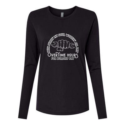 Funny Been Sellin My Soul Workin All Day Overtime Hours Gift Womens Cotton Relaxed Long Sleeve T-Shirt