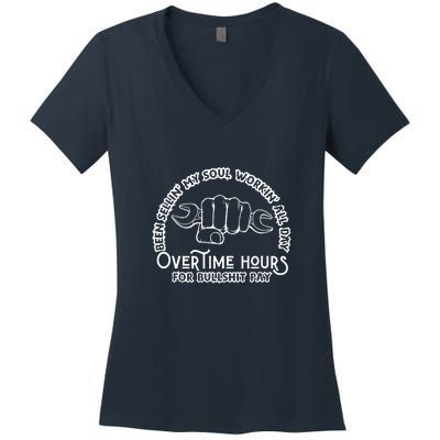 Funny Been Sellin My Soul Workin All Day Overtime Hours Gift Women's V-Neck T-Shirt