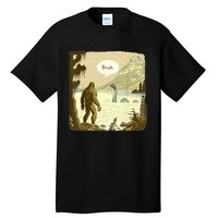 Funny Bigfoot Sasquatch Loch Ness Monster Introvert Bruh Tall T-Shirt