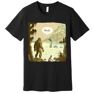 Funny Bigfoot Sasquatch Loch Ness Monster Introvert Bruh Premium T-Shirt