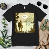 Funny Bigfoot Sasquatch Loch Ness Monster Introvert Bruh Premium T-Shirt