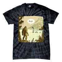 Funny Bigfoot Sasquatch Loch Ness Monster Introvert Bruh Tie-Dye T-Shirt