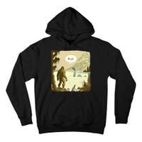 Funny Bigfoot Sasquatch Loch Ness Monster Introvert Bruh Tall Hoodie