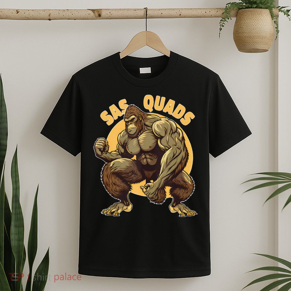 Funny Bigfoot Sas Quads Sasquatch Pun Funny Workout T-Shirt