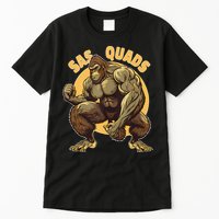 Funny Bigfoot Sas Quads Sasquatch Pun Funny Workout Tall T-Shirt