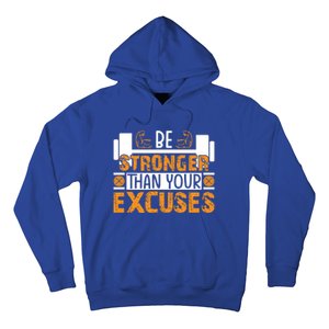 Fitness Be Stronger Than Your Excuses Unisex Tee Meaningful Gift Hoodie