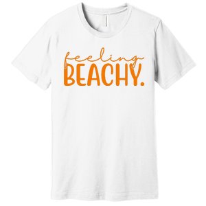 Feeling Beachy Summer Vacation Premium T-Shirt