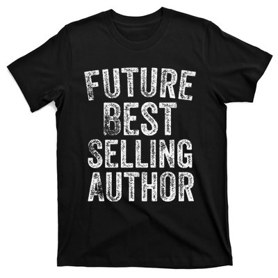 Future Best Selling Author Poetry Gifts For Writers Poets T-Shirt