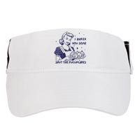 Funny Baking Sweatshirt I Baked You Some Shut The Fucupcakes Adult Drive Performance Visor