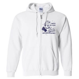 Funny Baking Sweatshirt I Baked You Some Shut The Fucupcakes Full Zip Hoodie