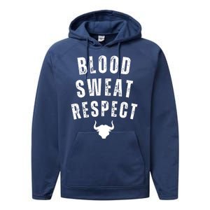 Funny BLOOD SWEAT RESPECT FIRST TWO YOU GIVE LAST ONE YOU EARN Performance Fleece Hoodie