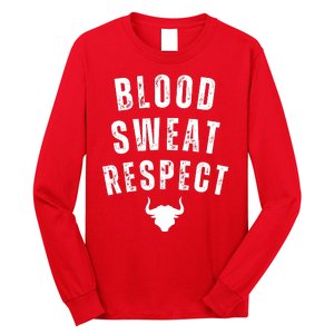 Funny BLOOD SWEAT RESPECT FIRST TWO YOU GIVE LAST ONE YOU EARN Long Sleeve Shirt