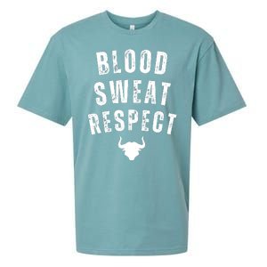 Funny BLOOD SWEAT RESPECT FIRST TWO YOU GIVE LAST ONE YOU EARN Sueded Cloud Jersey T-Shirt