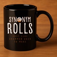 Funny Baking Synonym Rolls English Grammar Pun For Teacher 11oz C Handle Ceramic Mug