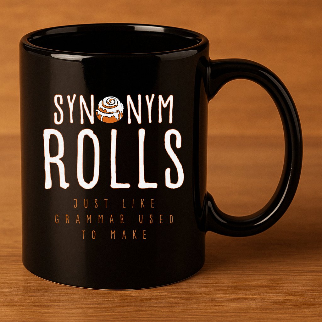 Funny Baking Synonym Rolls English Grammar Pun For Teacher 11oz C Handle Ceramic Mug