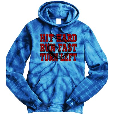 Funny Baseball Softball Hit Hard Run Fast Turn Left Gift Tie Dye Hoodie