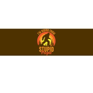 Funny Bigfoot Sasquatch Im Hiding From Stupid People Bumper Sticker