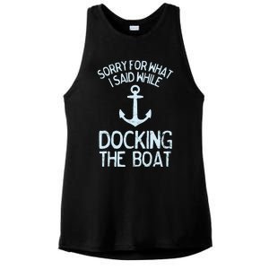 Funny Boating Sorry What I Said Docking Boat Ladies PosiCharge Tri-Blend Wicking Tank