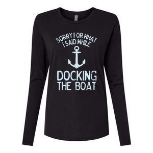 Funny Boating Sorry What I Said Docking Boat Womens Cotton Relaxed Long Sleeve T-Shirt