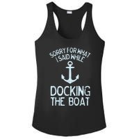 Funny Boating Sorry What I Said Docking Boat Ladies PosiCharge Competitor Racerback Tank