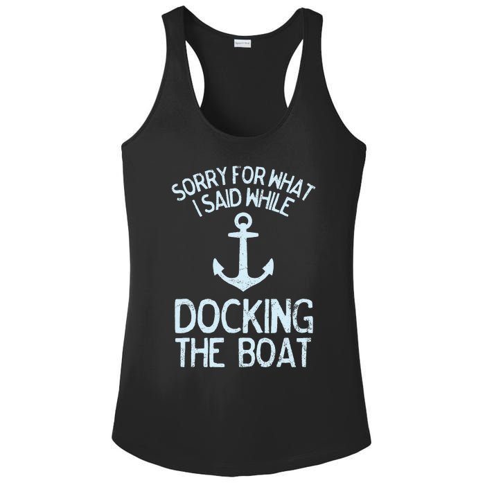 Funny Boating Sorry What I Said Docking Boat Ladies PosiCharge Competitor Racerback Tank