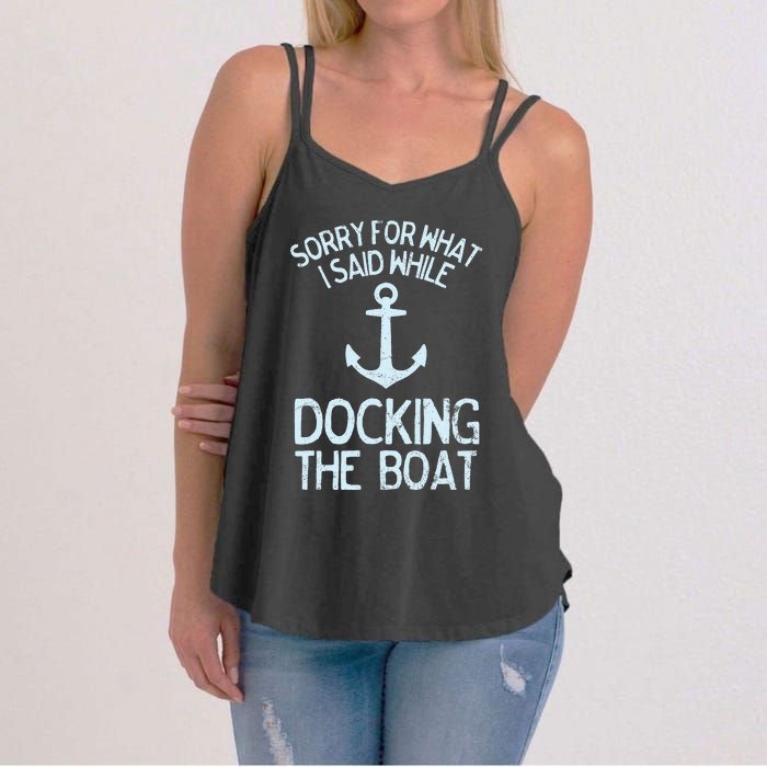 Funny Boating Sorry What I Said Docking Boat Women's Strappy Tank