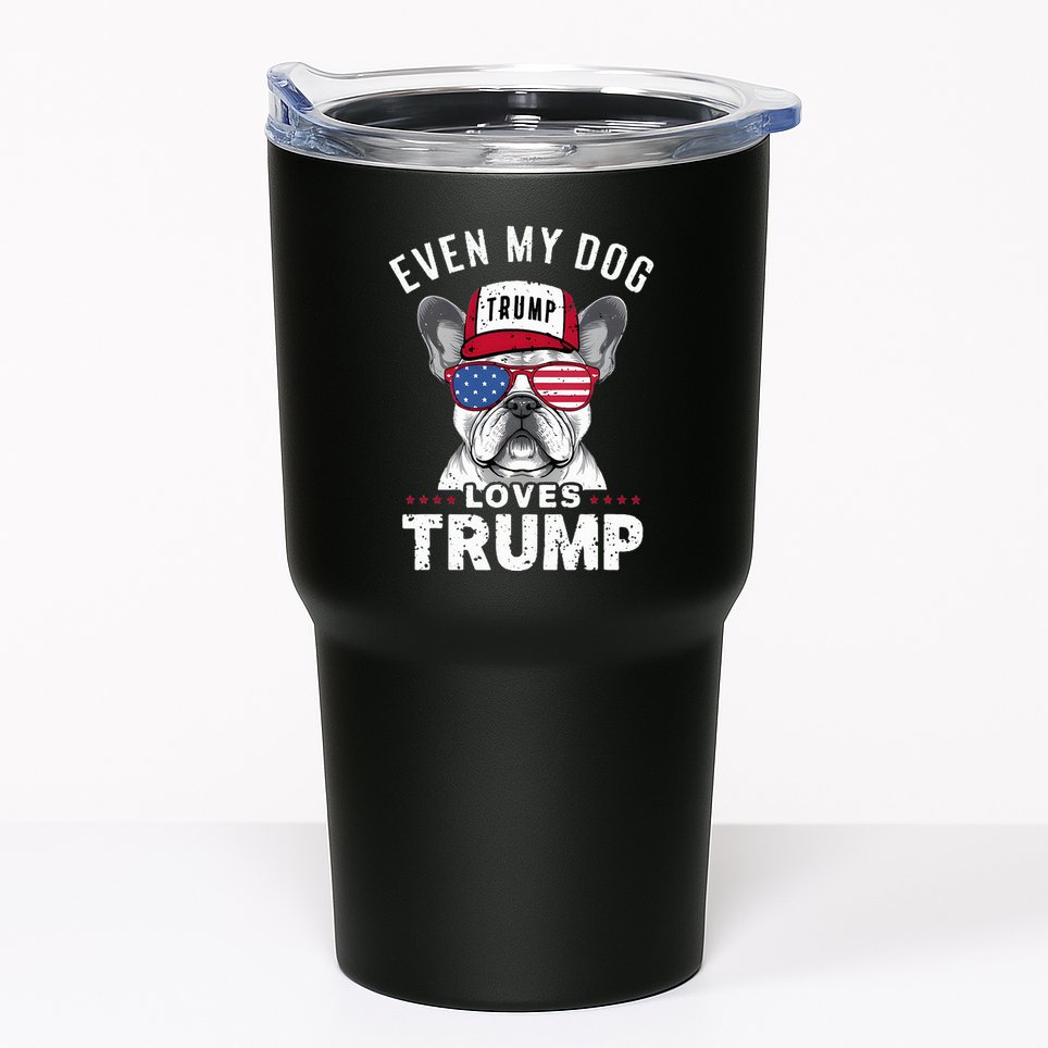 French Bulldog Sunglasses Usa Flag Even My Dog Loves Trump Tumbler