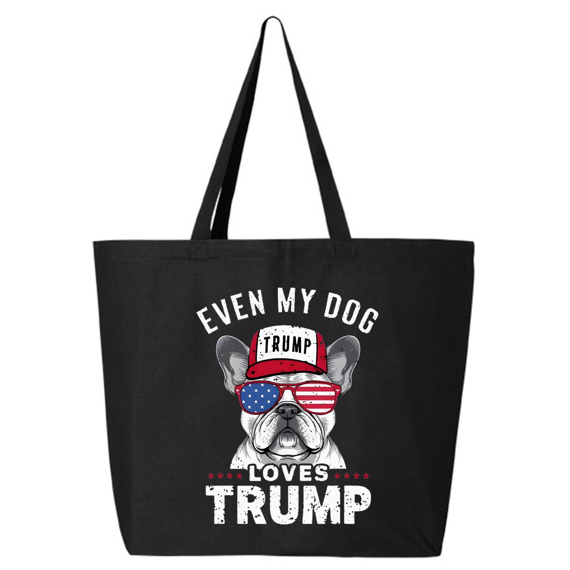 French Bulldog Sunglasses Usa Flag Even My Dog Loves Trump 25L Jumbo Tote