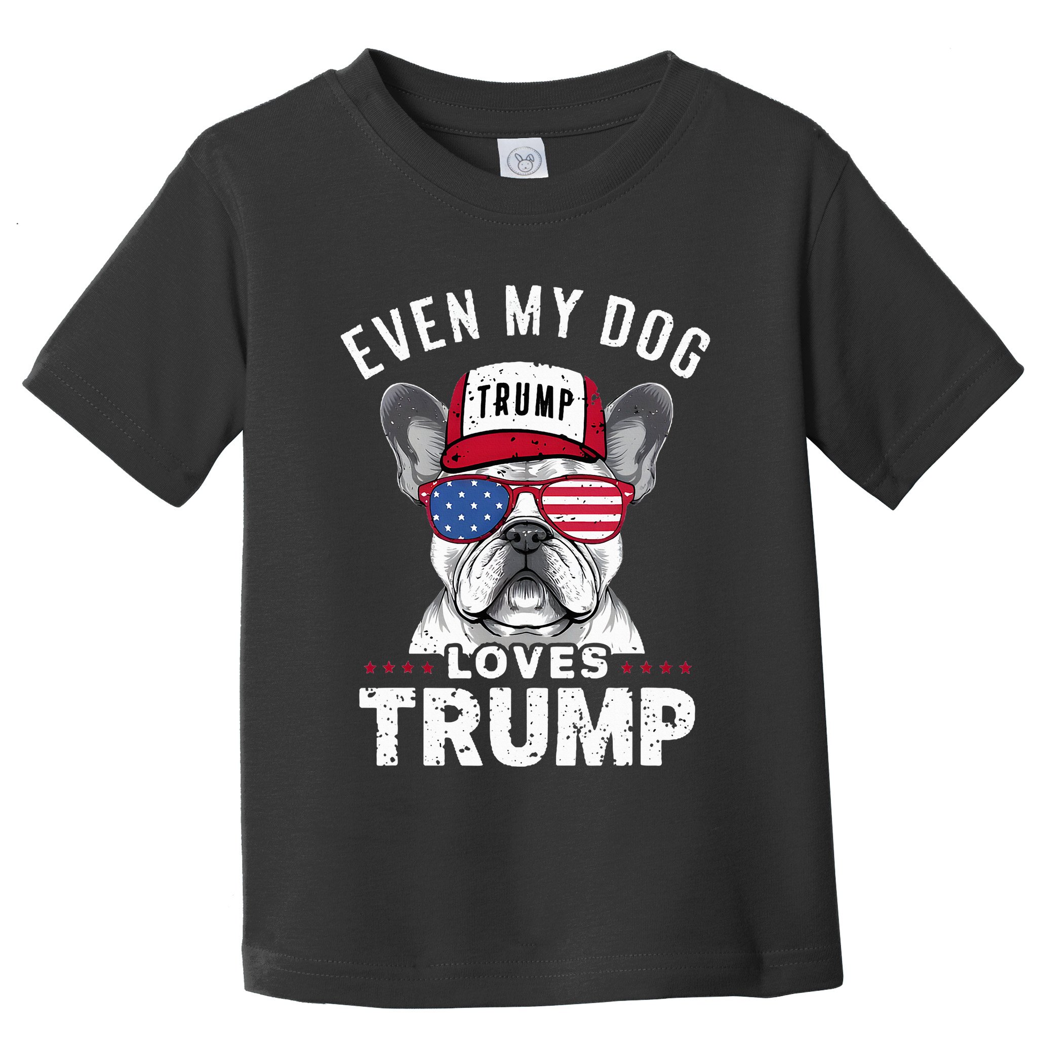 French Bulldog Sunglasses Usa Flag Even My Dog Loves Trump Toddler T-Shirt