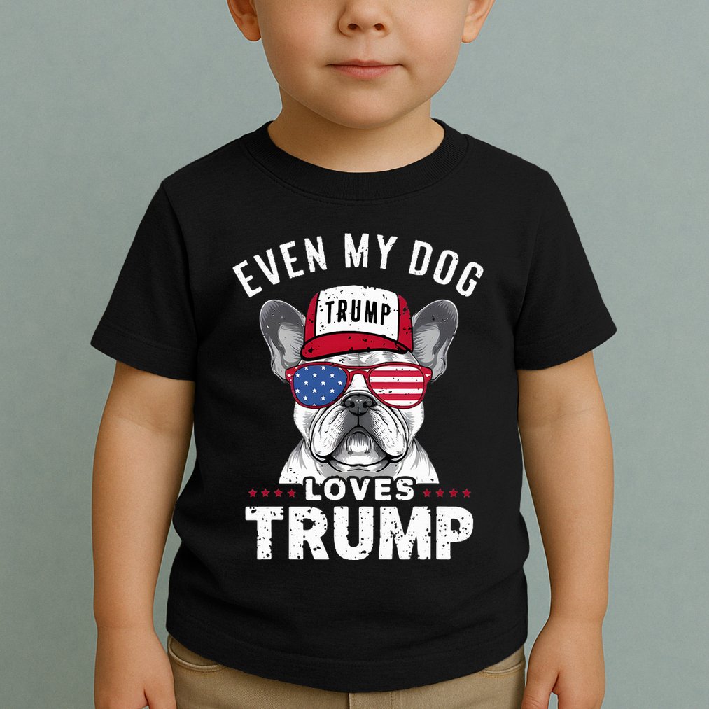 French Bulldog Sunglasses Usa Flag Even My Dog Loves Trump Toddler T-Shirt