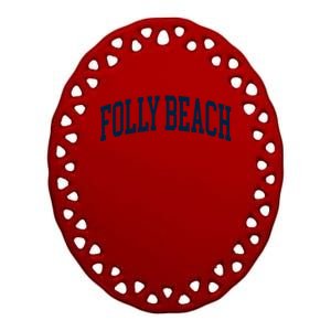 Folly Beach South Carolina Souvenir Ceramic Oval Ornament