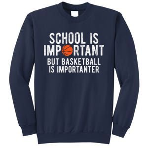 Funny Basketball School Is Important Bball Sweatshirt