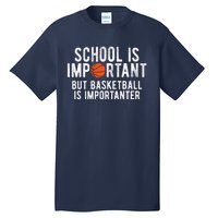 Funny Basketball School Is Important Bball Tall T-Shirt