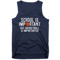 Funny Basketball School Is Important Bball Tank Top