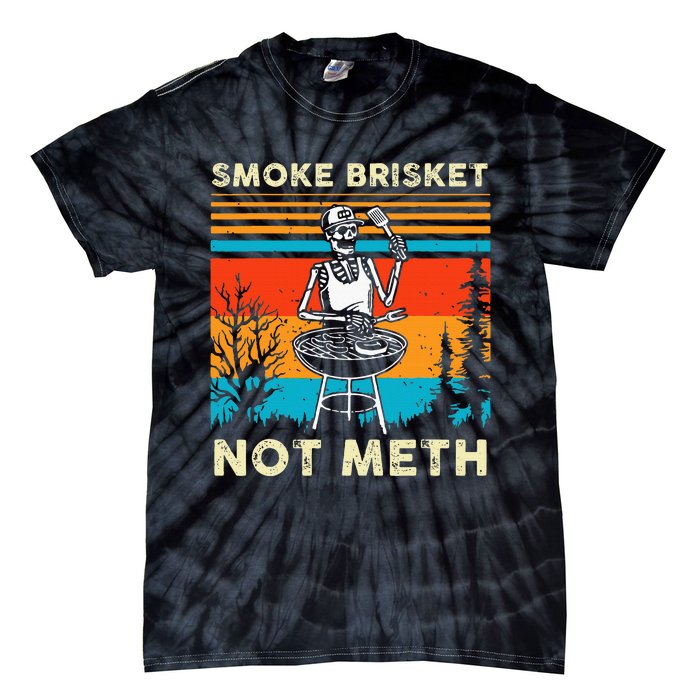 Funny Bbq Skeleton Smoke Brisket Not Meth Tie-Dye T-Shirt