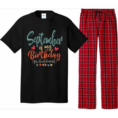 Funny Birthday September Is My Birthday Yes The Whole Month Pajama Set