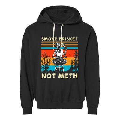 Funny BBQ Skeleton Smoke Brisket Not Meth Grilling Master Garment-Dyed Fleece Hoodie