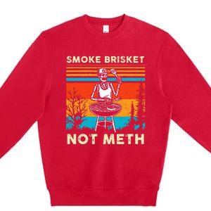 Funny BBQ Skeleton Smoke Brisket Not Meth Grilling Master Premium Crewneck Sweatshirt