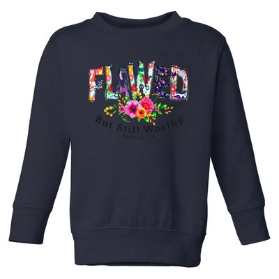 Flawed But Still Worthy Redeemed And Forgiven Christian Toddler Sweatshirt