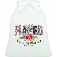 Flawed But Still Worthy Redeemed And Forgiven Christian Ceramic Bell Ornament