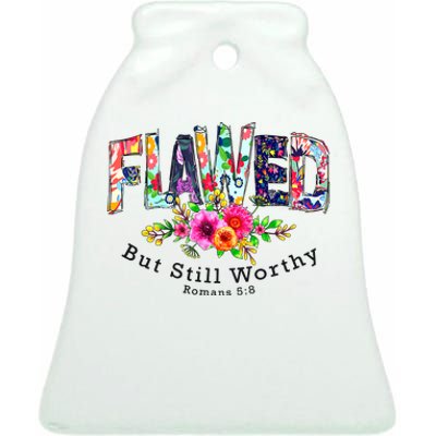 Flawed But Still Worthy Redeemed And Forgiven Christian Ceramic Bell Ornament