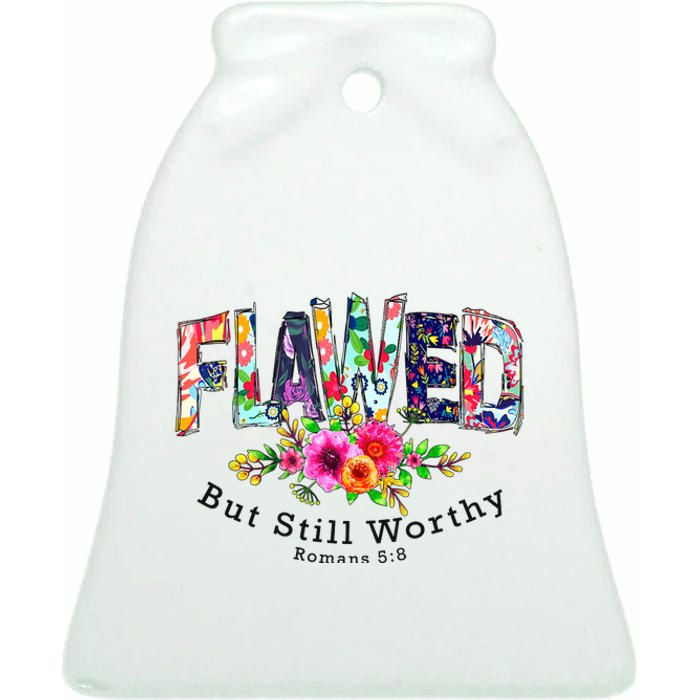 Flawed But Still Worthy Redeemed And Forgiven Christian Ceramic Bell Ornament