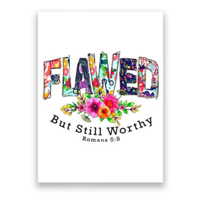 Flawed But Still Worthy Redeemed And Forgiven Christian Poster