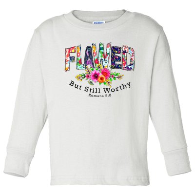 Flawed But Still Worthy Redeemed And Forgiven Christian Toddler Long Sleeve Shirt