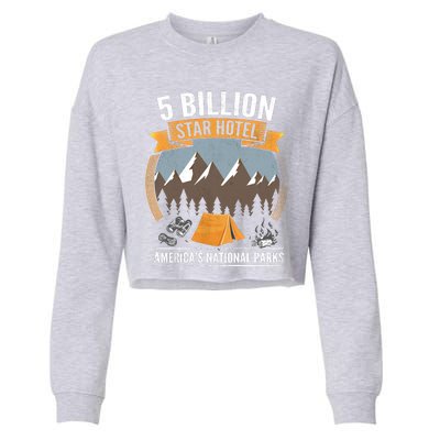 Five Billion Star Hotel National Parks Camping Outdoors Gift Cropped Pullover Crew