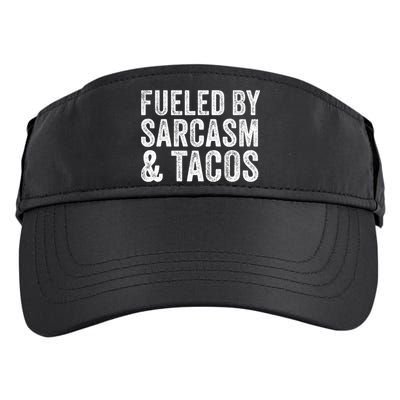 Fueled By Sarcasm & Tacos Funny Saying Sarcastic Adult Drive Performance Visor