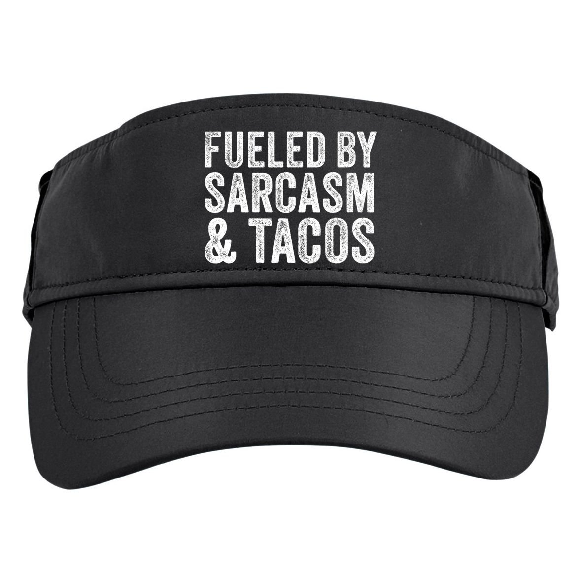 Fueled By Sarcasm & Tacos Funny Saying Sarcastic Adult Drive Performance Visor