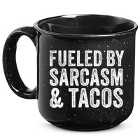 Fueled By Sarcasm & Tacos Funny Saying Sarcastic 15oz Campfire Ceramic Mug